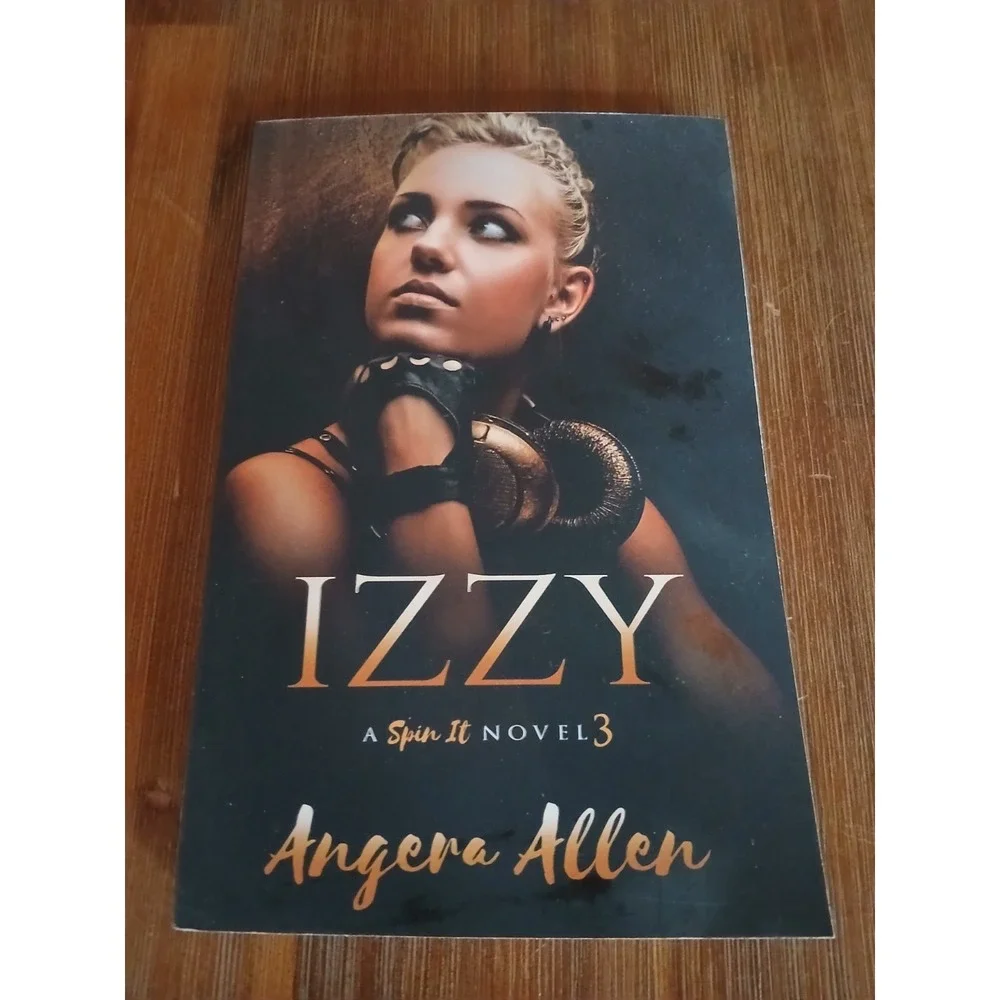 Izzy A‎ Spin It Novel 3 by Angera Allen